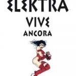Elektra vive ancora